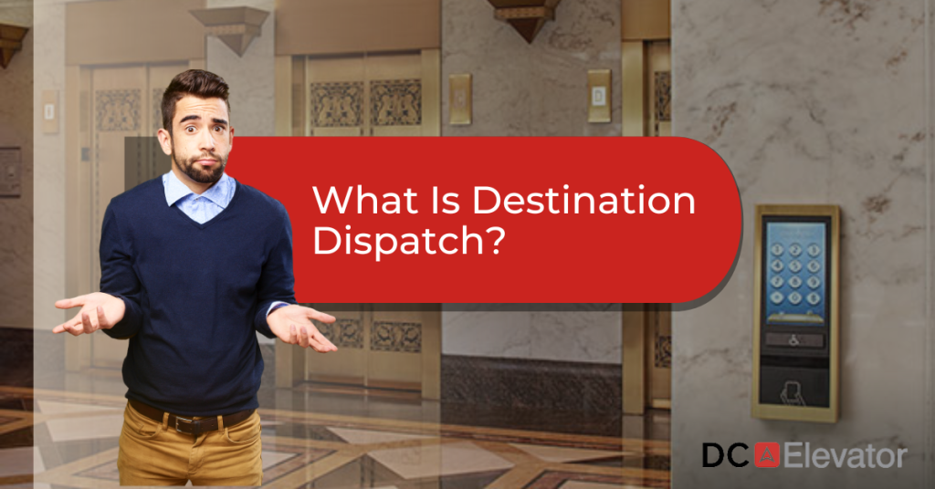 What Is Destination Dispatch? Featured Image