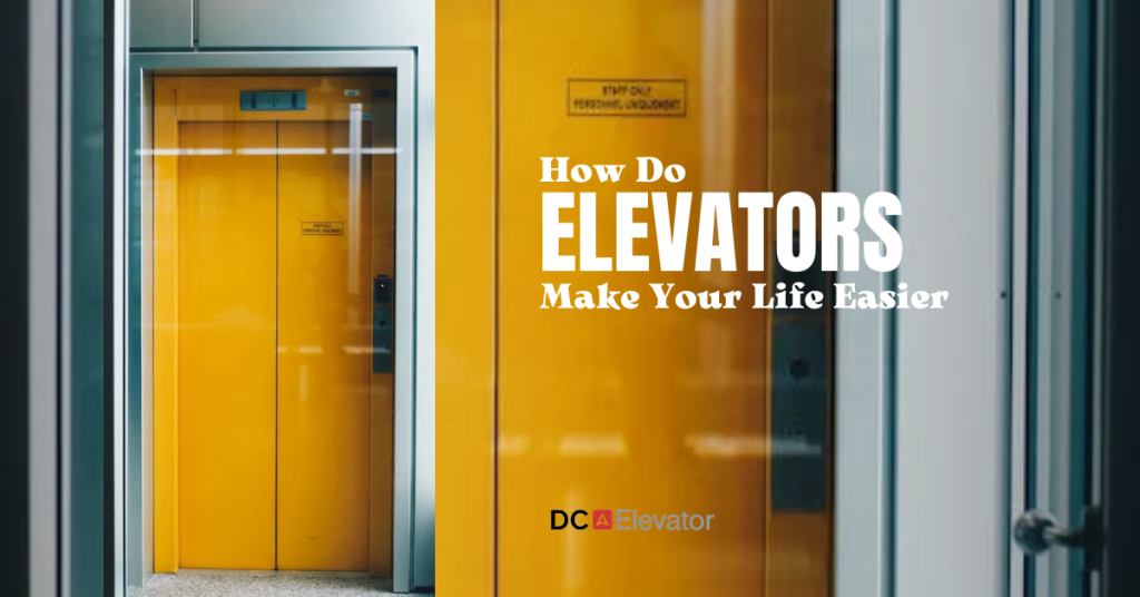 How Do Elevators Make Your Life Easier? Featured Image