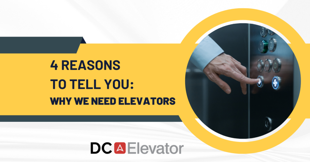 4 Reasons to Tell You: Why We Need Elevators Featured Image
