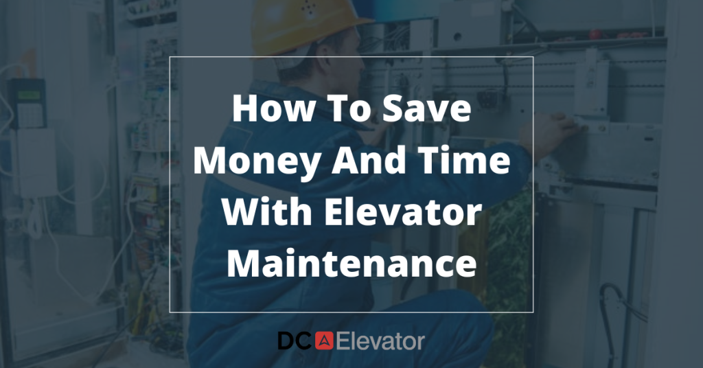 How To Save Money And Time With Elevator Maintenance Featured Image