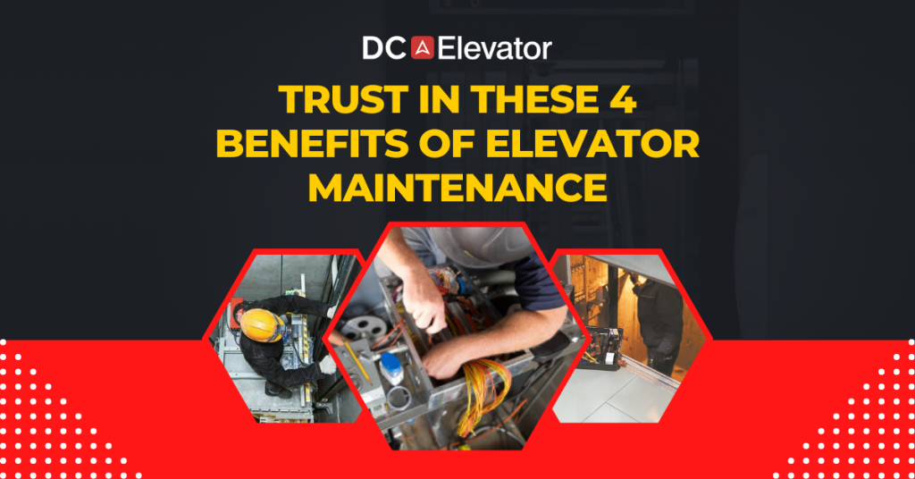 Trust In These 4 Benefits Of Elevator Maintenance Featured Image