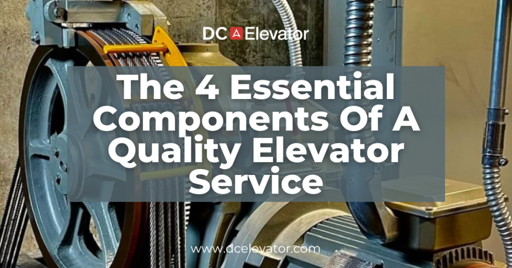 The 4 Essential Components Of A Quality Elevator Service Featured Image