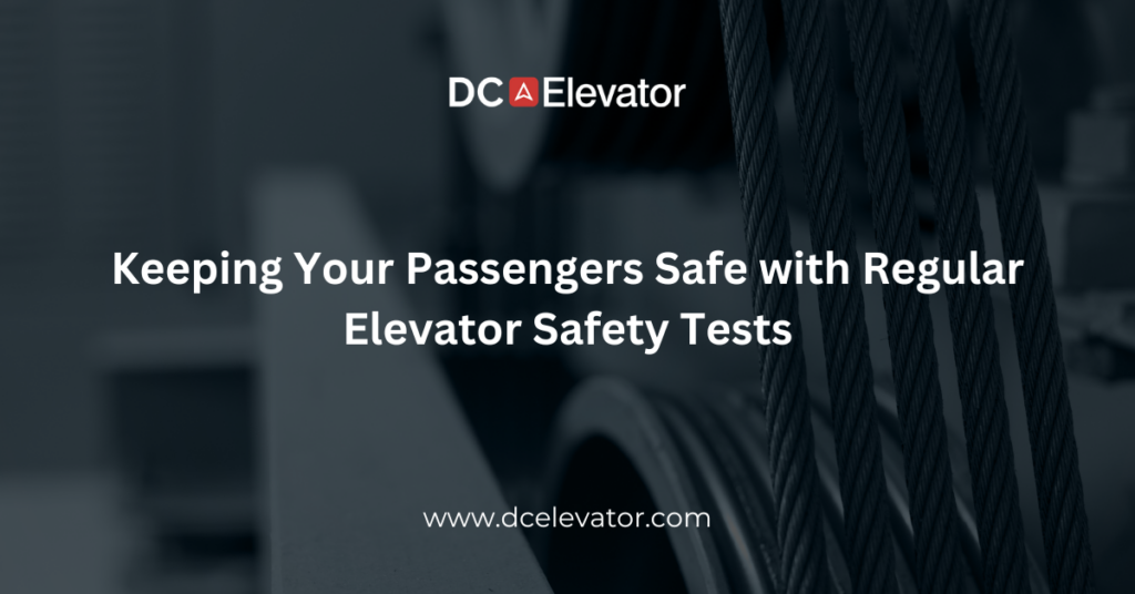 Keeping Your Passengers Safe with Regular Elevator Safety Tests Featured Image